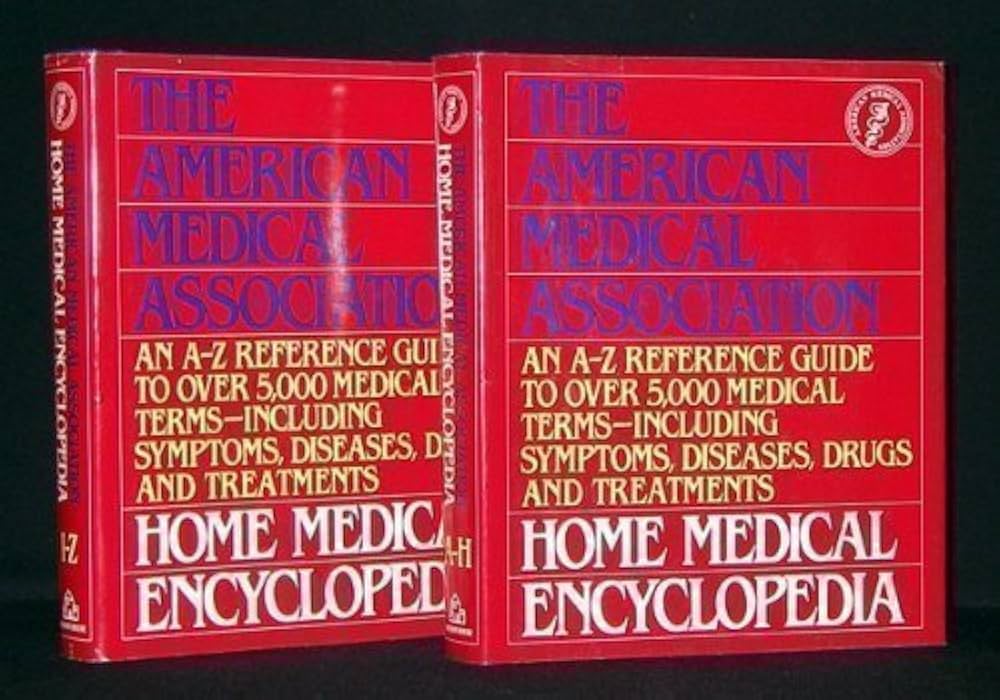 The American Medical Association Home Medical Encyclopedia